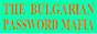 The Bulgarian Password Mafia